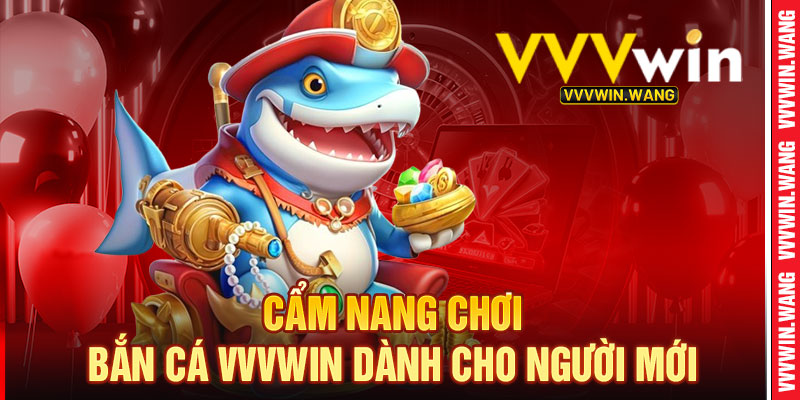 Bắn Cá VVVWin